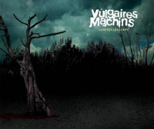 Vulgaires Machins… tout chaud !