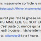 "Les Francs Maçons eux, ils n'auraient pas raté la grosse salope de PM du P. Cul"